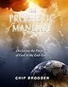 The Prophetic Mandate: Declaring the Purposes of God in the End Times The Prophetic Mandate: Declaring the Purposes of God in the End Times