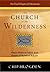 The Church in the Wilderness by Chip Brogden