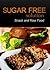 Sugar-Free Solution – Snack and Raw Food Recipes – 2 book pack