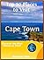 Top 20 Places to Visit in Cape Town, South Africa Travel Guide