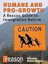 Humane and Pro-Growth: A Reason Guide to Immigration Reform
