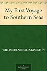 My First Voyage to Southern Seas