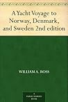 A Yacht Voyage to Norway, Denmark, and Sweden 2nd edition