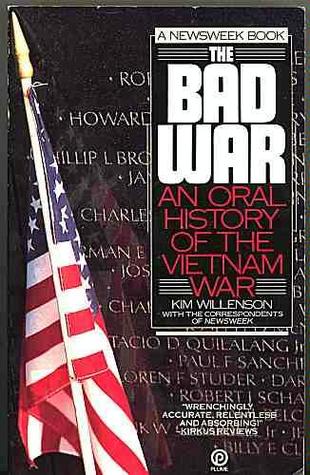 The Bad War: An Oral History History of the Vietnam War