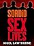 Sordid Sex Lives by Nigel Cawthorne