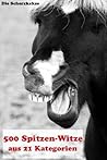 500 Spitzen-Witze aus 21 Kategorien (German Edition)