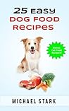 25 Easy Dog Food Recipes