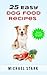 25 Easy Dog Food Recipes