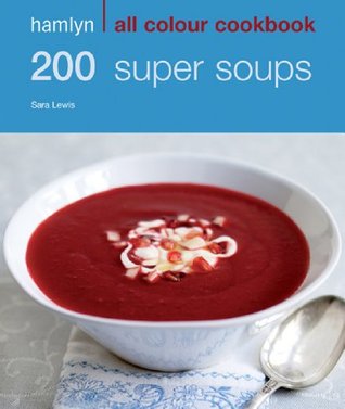 200 Super Soups (Kindle Edition)