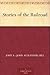 Stories of the Railroad by John A. Hill