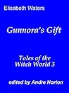 Gunnora's Gift (Witch World) Gunnora's Gift (Witch World)
