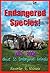 Endangered Species!  A Kids Book About 50 of the Most Endange... by Alexander G. Michaels
