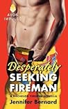 Desperately Seeking Fireman by Jennifer Bernard
