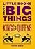 Kings and Queens (Little Books About Big Things)