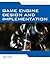 Game Engine Design and Implementation: Foundations of Game Development