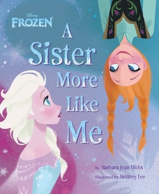 Disney Frozen: A Sister More Like Me (Kindle Edition)