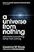 A Universe From Nothing
