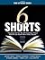 Six Shorts - The finalists for the 2013 Sunday Times EFG Private Bank Short Story Award
