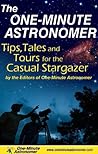 Book cover for The One-Minute Astronomer: Tips, Tales, and Tours for the Casual Stargazer