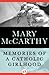 Memories of a Catholic Girlhood