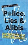 Police, Lies and ...