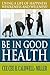 Be In Good Health