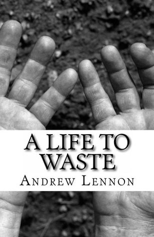 A Life To Waste: A Novel of Horror and Redemption