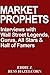 Market Prophets: Eddie Z's Interviews with Wall Street Legends, Gurus, All-Stars & Hall of Famers