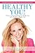 Healthy You! by Dawna Stone