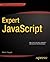 Expert JavaScript (Expert's Voice in Web Development)