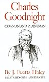 Charles Goodnight: Cowman and Plainsman Book cover for Charles Goodnight: Cowman and Plainsman
