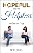 The Hopeful and the Helpless