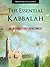The Essential Kabbalah: An Introduction for Beginners (Annotated) (Judaism Belief and Teachings Library)