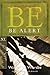 Be Alert (2 Peter, 2 & 3 John, Jude): Beware of the Religious Impostors (The BE Series Commentary)