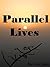 Parallel Lives