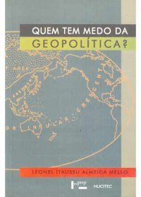 Quem tem medo da geopolítica?