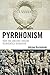 Pyrrhonism: How the Ancient Greeks Reinvented Buddhism (Studies in Comparative Philosophy and Religion)