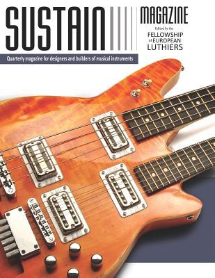 Sustain 1: A quarterly magazine for luthiers (Paperback)