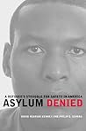Asylum Denied: A Refugee’s Struggle for Safety in America Book cover for Asylum Denied: A Refugee’s Struggle for Safety in America