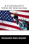 A Capitalist's View of Socialism A Capitalist's View of Socialism