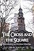 The Cross and the Square: Freemasonry in Christian Churches