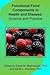 Functional Food Components in Health and Disease: Science and Practice (Functional Food Science)