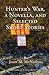 Hunter’s War A Novella and Selected Short Stories