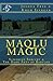 Maqlu Magic: Sumerian Sorcery & The Dark Arts of Babylon