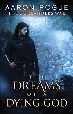 The Dreams of a Dying God (The Godlander's War #1)