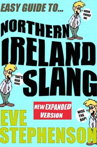 Easy Guide to...Northern Ireland Slang (Kindle Edition)
