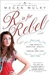 R Is for Rebel by Megan Mulry