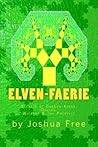 Book of Elven-Faerie: The Secrets of Dragon Kings, Druids, Wizards & the Pheryllt