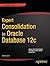 Expert Consolidation in Oracle Database 12c