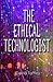 The Ethical Technologist